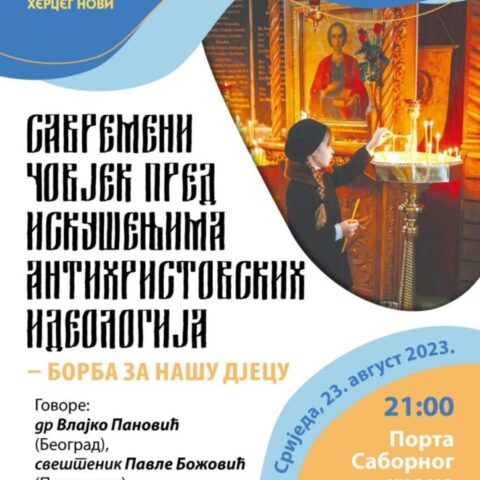 Савремени човјек пред искушењима антихристовских идеологија – борба за нашу дјецу